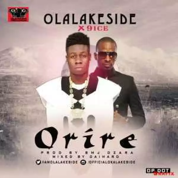 Olalakeside - “Orire” Ft. 9ice